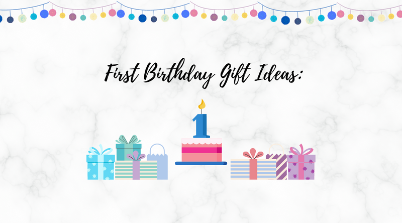 The Ultimate Guide to First Birthday Gift Ideas