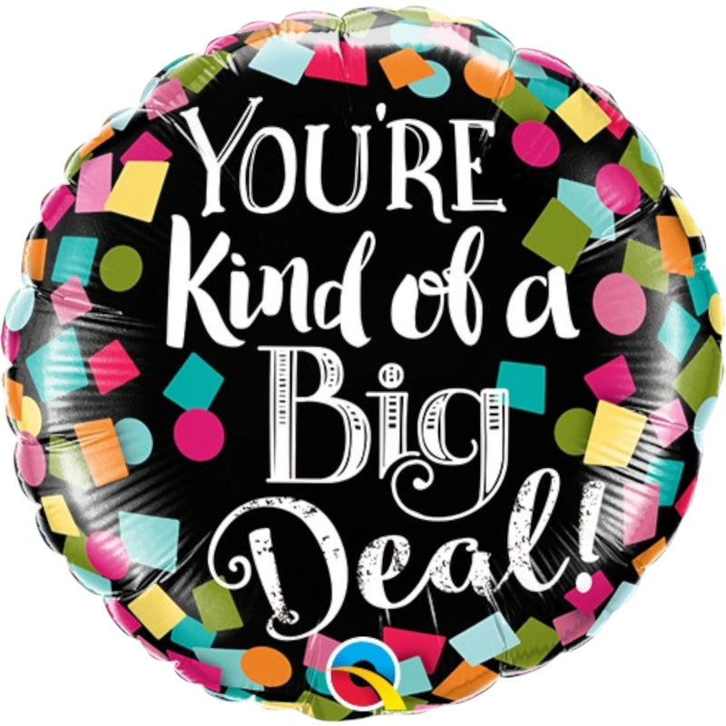 You’re Kind of a Big Deal Balloon 9 Inch Mylar - Glitter Baskets - Balloon